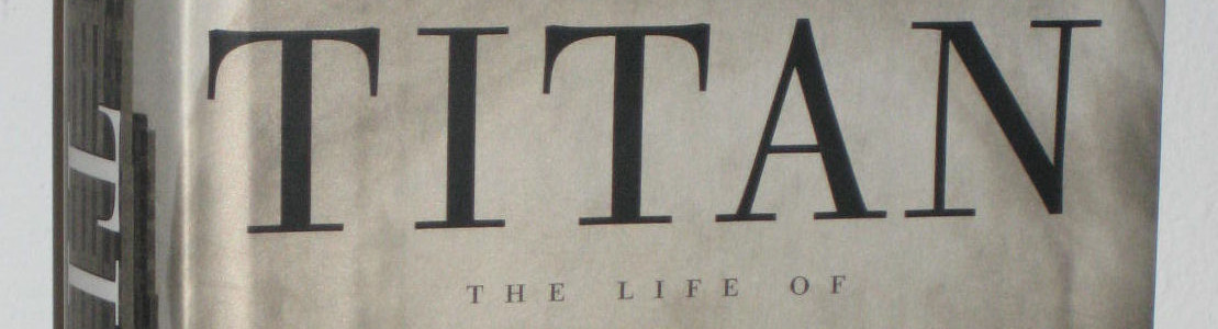 Book: Titan: The Life of John D. Rockefeller, Ron Chernow